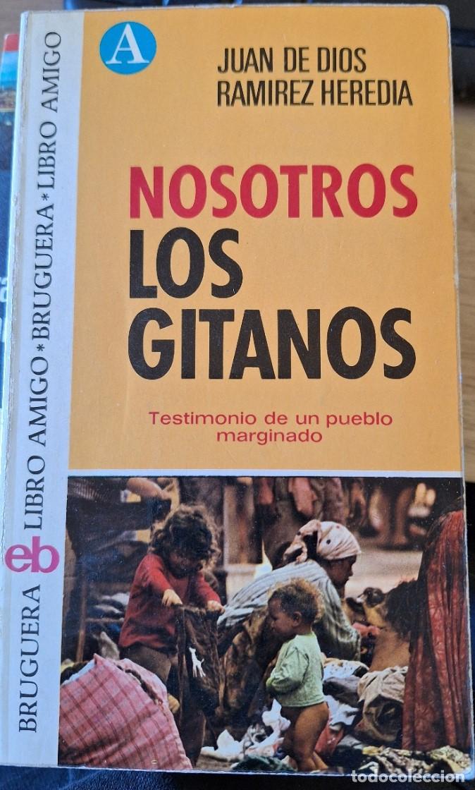 Libros de segunda mano: NOSOTROS LOS GITANOS. - DIOS/HEREDIA, Juan de/Ramirez. - Foto 1