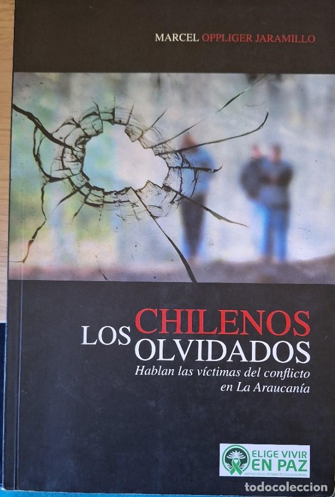 Gebrauchte B&uuml;cher: LOS CHILENOS OLVIDADOS. - OPPLIGER JARAMILLO, Marcel.