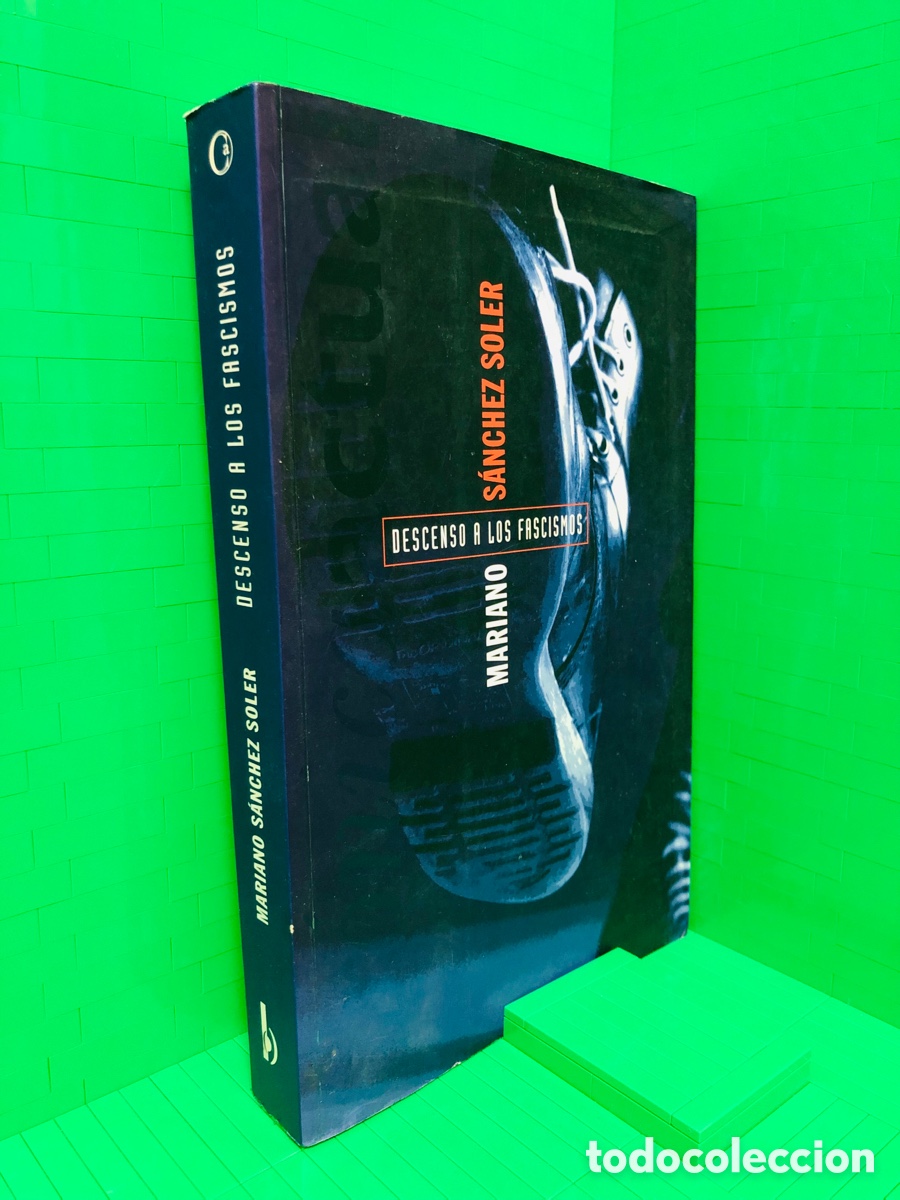Second hand books: DESCENSO A LOS FASCISMOS EDICIONES B MARIANO S&Aacute;NCHEZ SOLER 1998