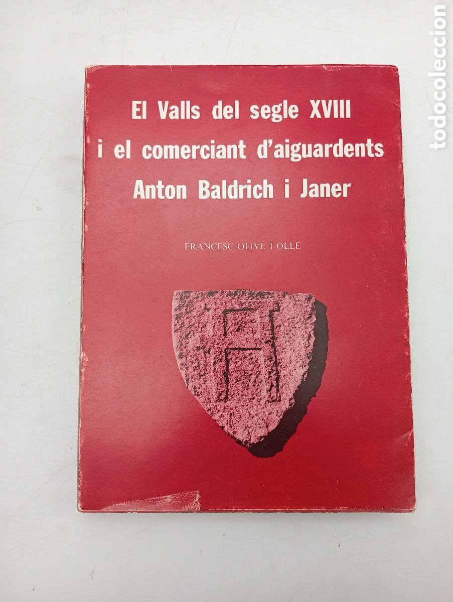 Second hand books: El Valls del segle XVIII i el comerciant d'aiguardent Antoni Baldrich