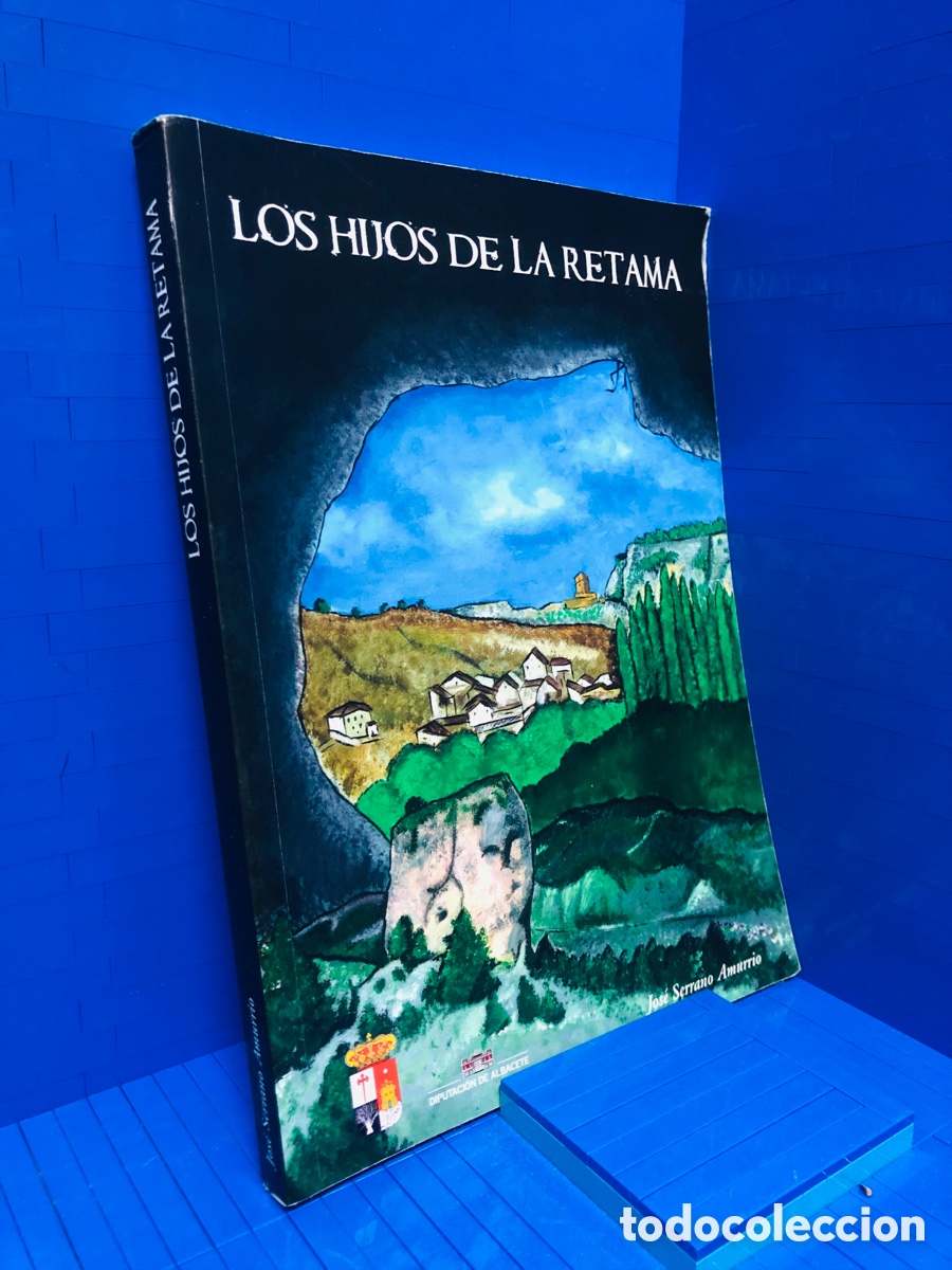 Second hand books: LOS HIJOS DE LA RETAMA DIPUTACI&Oacute;N DE ALBACETE JOS&Eacute; SERRANO AMURRIO 2018