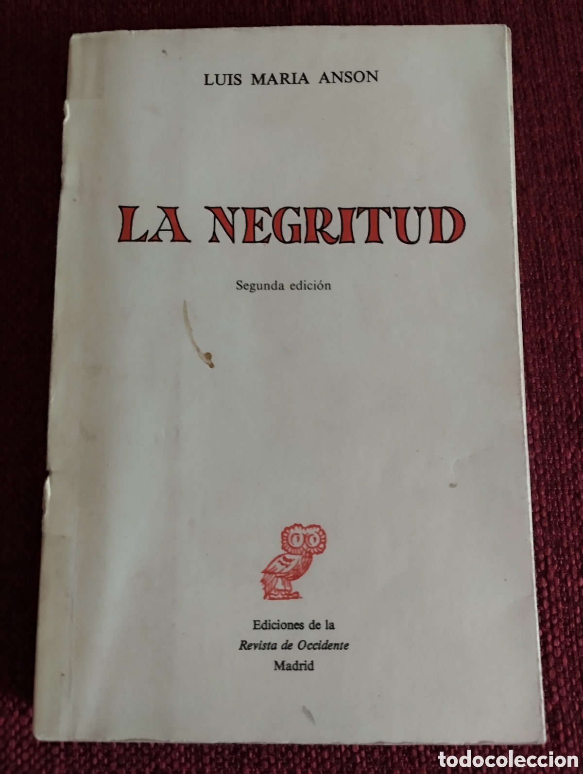 Libros de segunda mano: &rdquo;La Negritud&rdquo;.Luis Mar&iacute;a Anson. - Foto 2