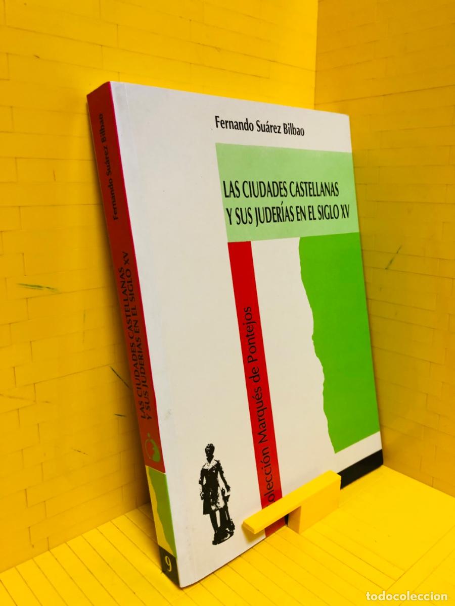 Gebrauchte B&uuml;cher: LAS CIUDADES CASTELLANAS Y SUS JUDER&Iacute;AS EN EL SIGLO XV - CAJA DE MADRID - FERNANDO SU&Aacute;REZ BILBAO - 1