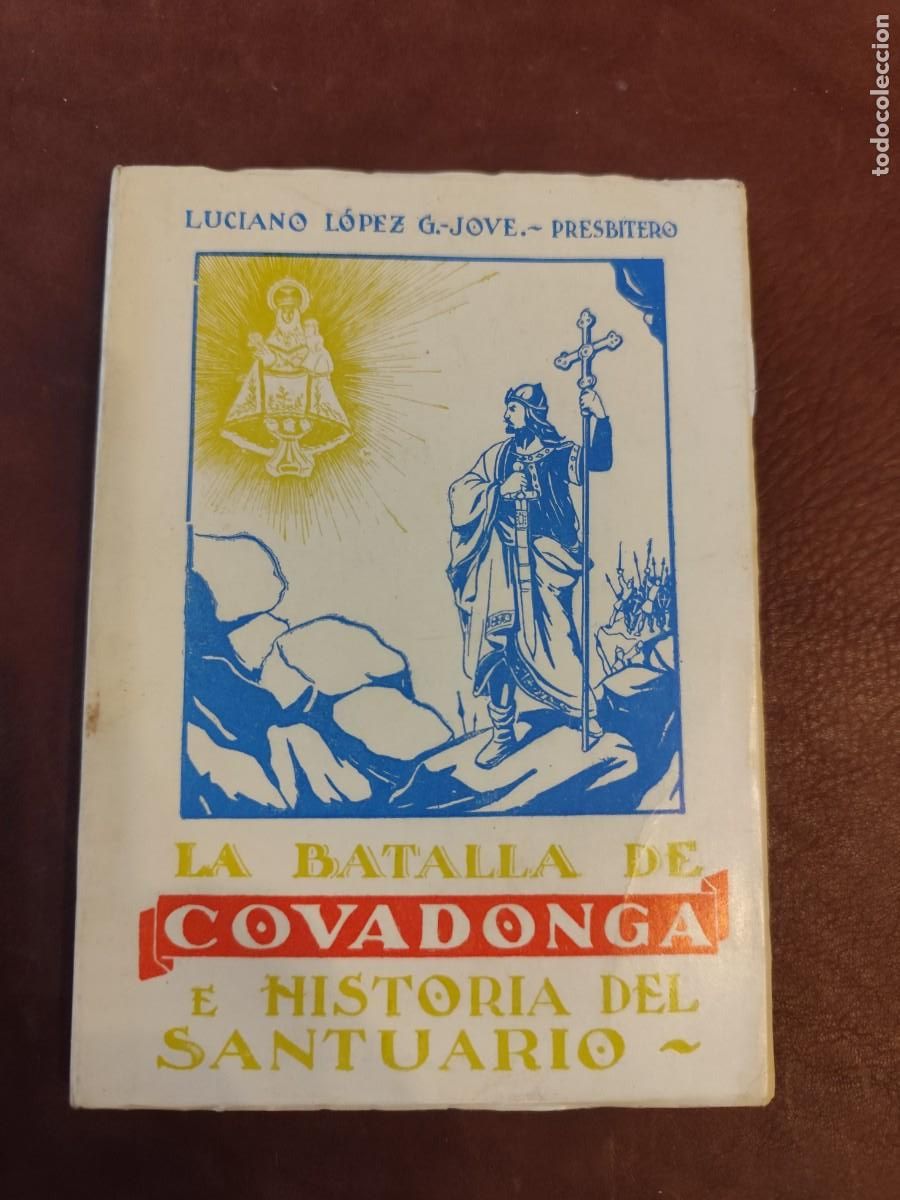 Gebrauchte B&uuml;cher: Luciano Lopez G. Jove. LA BATALLA DE COVADONGA E HISTORIA DEL SANTUARIO.