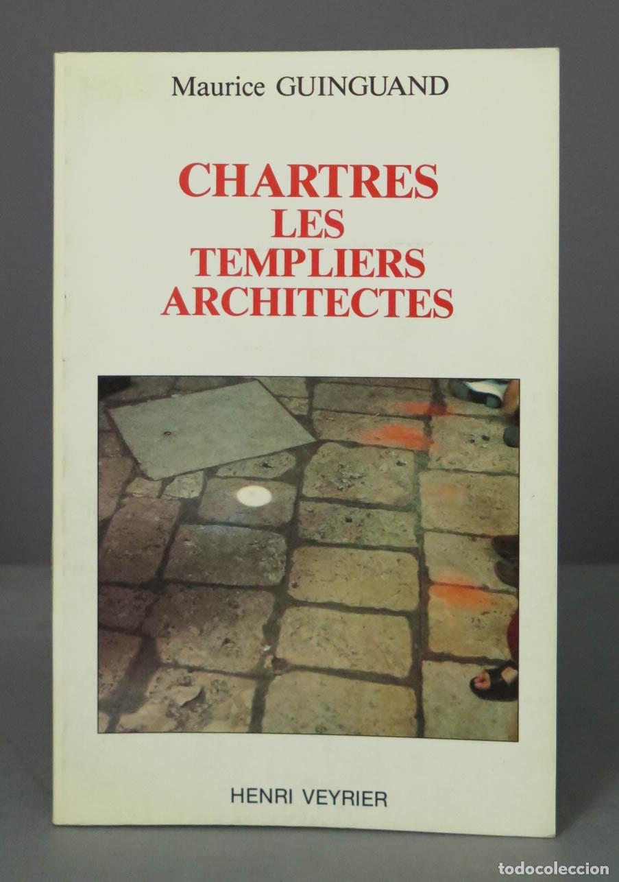 Libros de segunda mano: Chartres. Les templiers architectes. Maurice - Foto 1