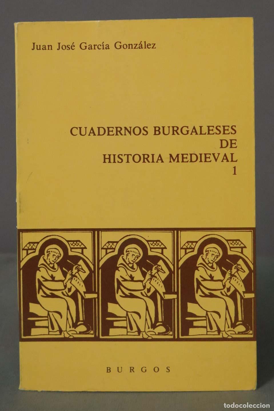 Libri di seconda mano: Juan Jos&eacute; Garc&iacute;a Gonz&aacute;lez CUADERNOS BURGALESES DE HISTORIA MEDIEVAL 1