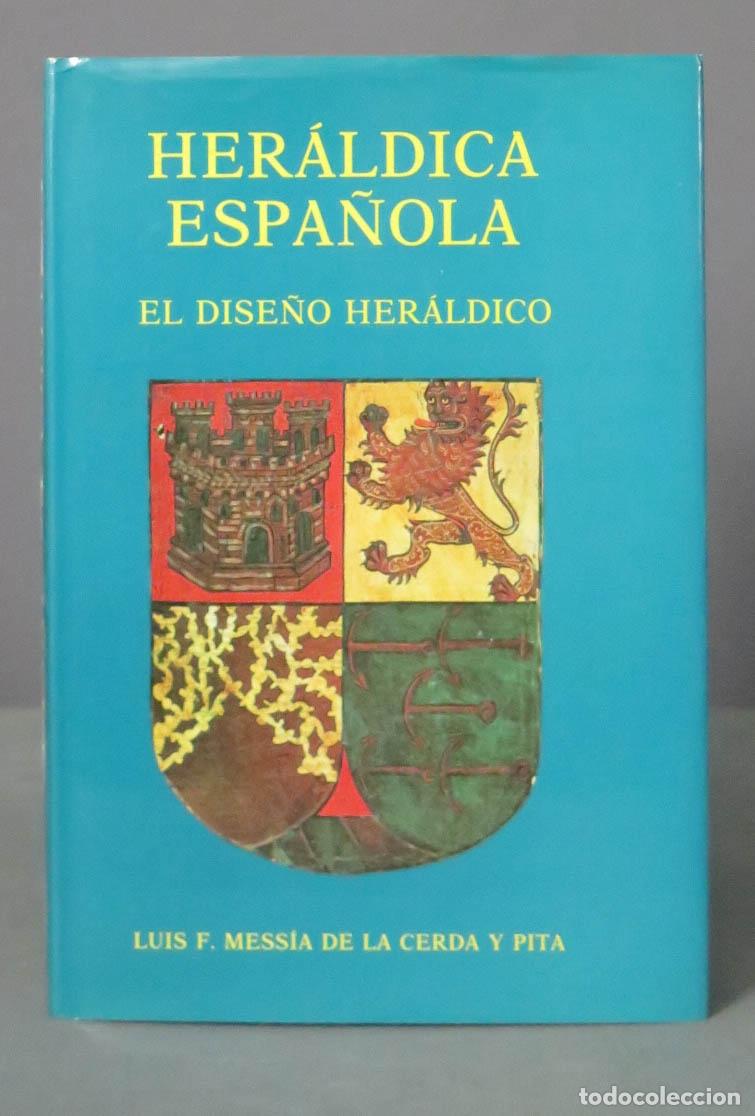 Second hand books: HER&Aacute;LDICA ESPA&Ntilde;OLA. EL DISE&Ntilde;O HER&Aacute;LDICO. LUIS F.MESS&Iacute;A DE LA CERA Y PITA.