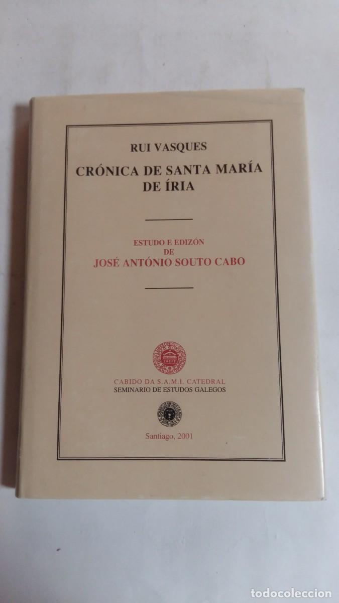 Second hand books: Rui Vasques Cr&oacute;nica de Santa Mar&iacute;a de &Iacute;ria, J. Ant&oacute;nio Souto Cabo, Edici&oacute;s do Castro