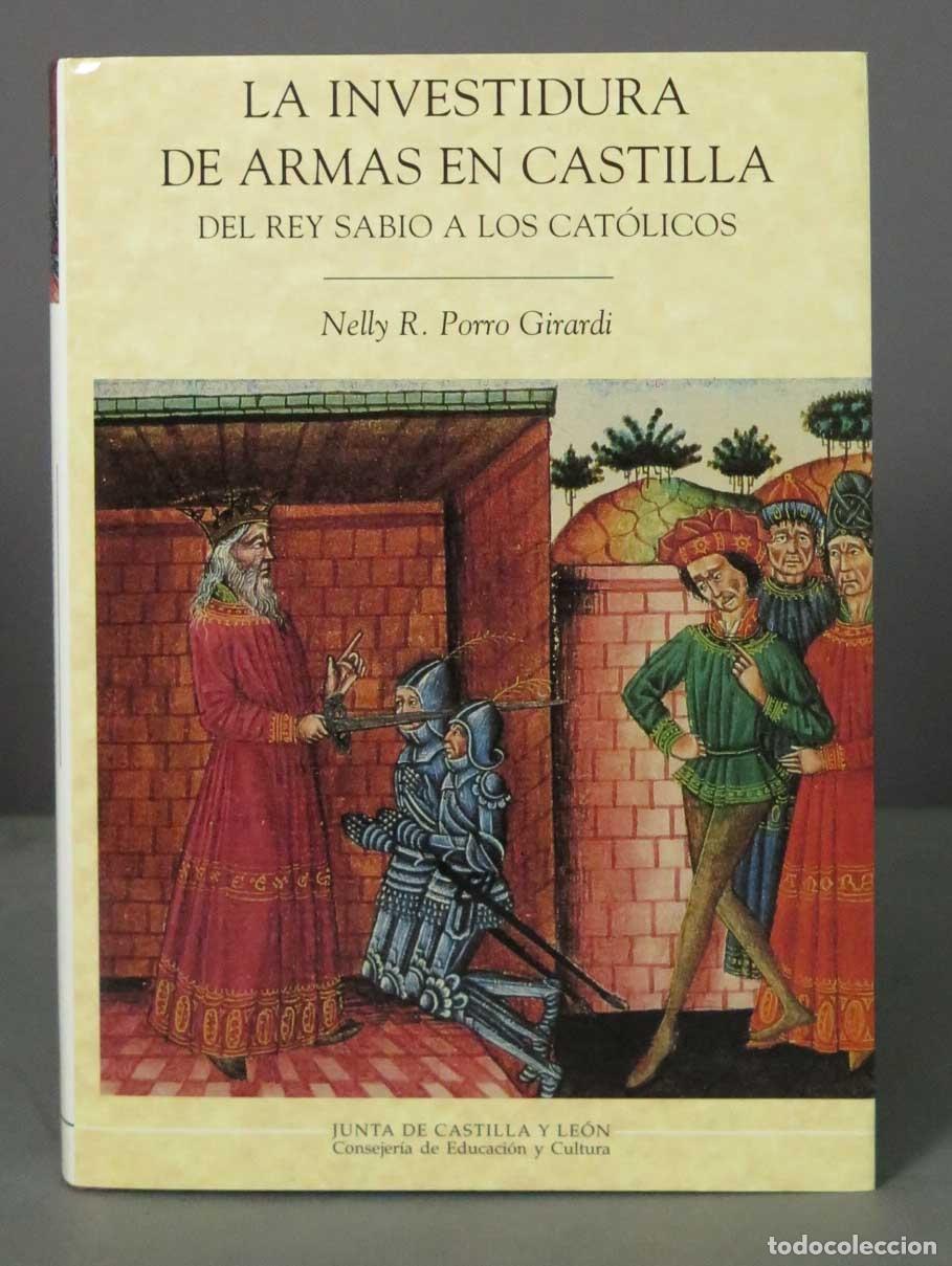 Livres d'occasion: La investidura de armas en Castilla del rey sabio a los cat&oacute;licos Porro Girardi