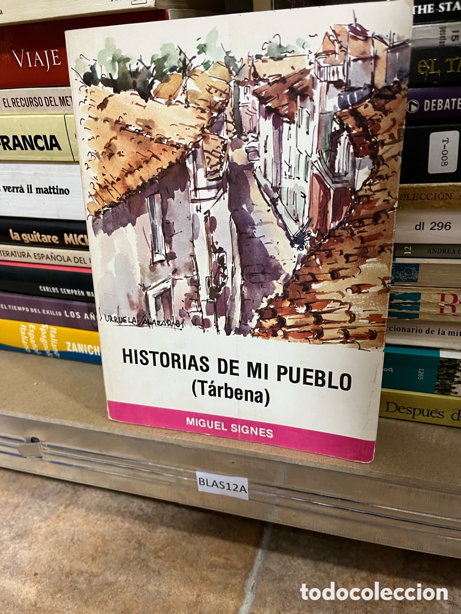 Livres d'occasion: Blas12A HISTORIAS DE MI PUEBLO (T&aacute;rbena) MIGUEL SIGNES