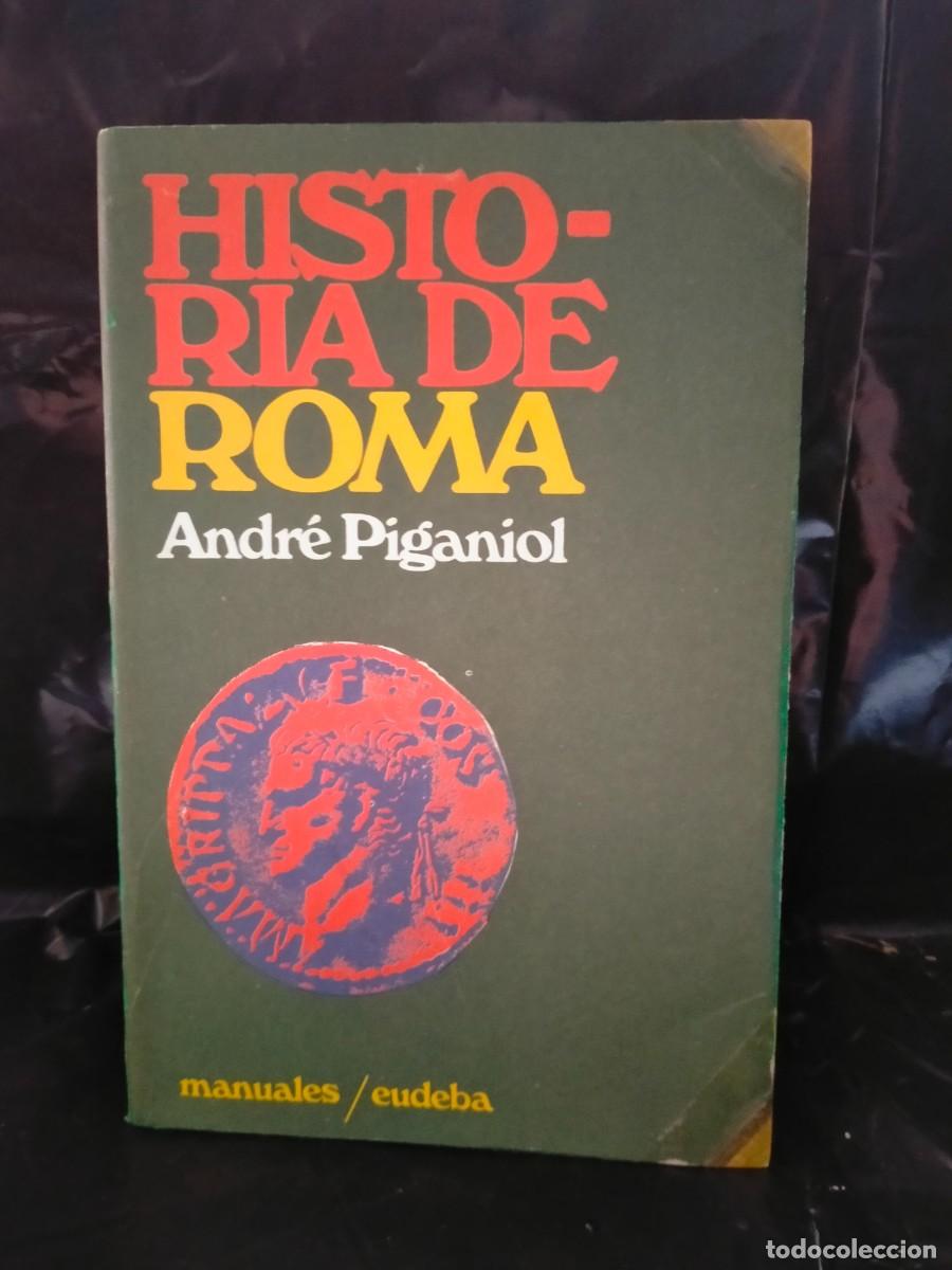 Libros de segunda mano: ANDR&Eacute; PIGANIOL. HISTORIA DE ROMA .EUDEBA - Foto 1