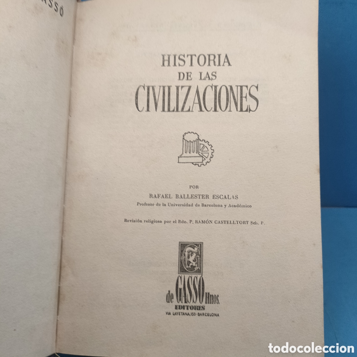 Livres d'occasion: HISTORIA DE LAS CIVILIZACIONES. Rafael Ballester Escalas. 1961.