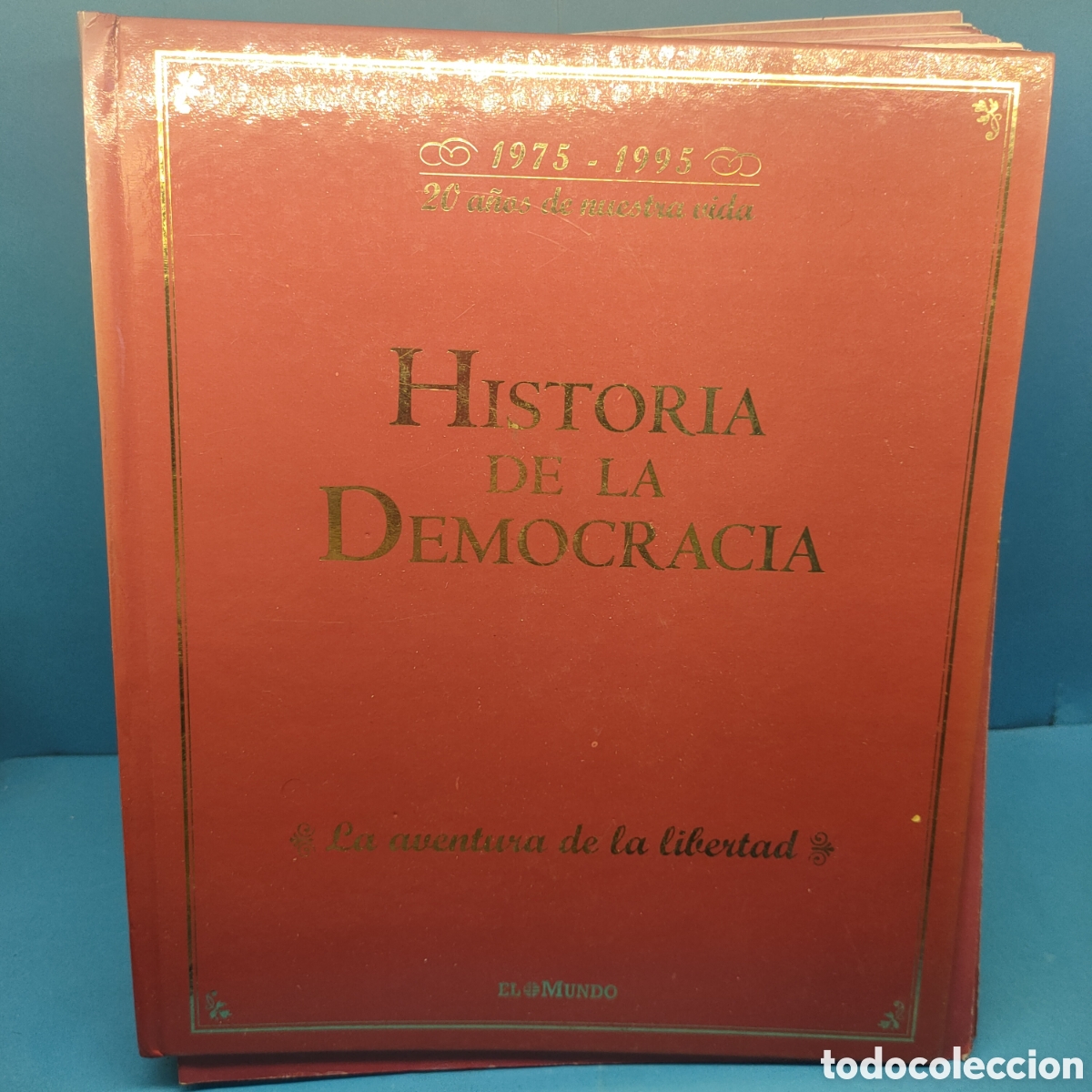 Livres d'occasion: HISTORIA DE LA DEMOCRACIA. La aventura de la libertad. 1975-1993. gran tama&ntilde;o . El Mundo.