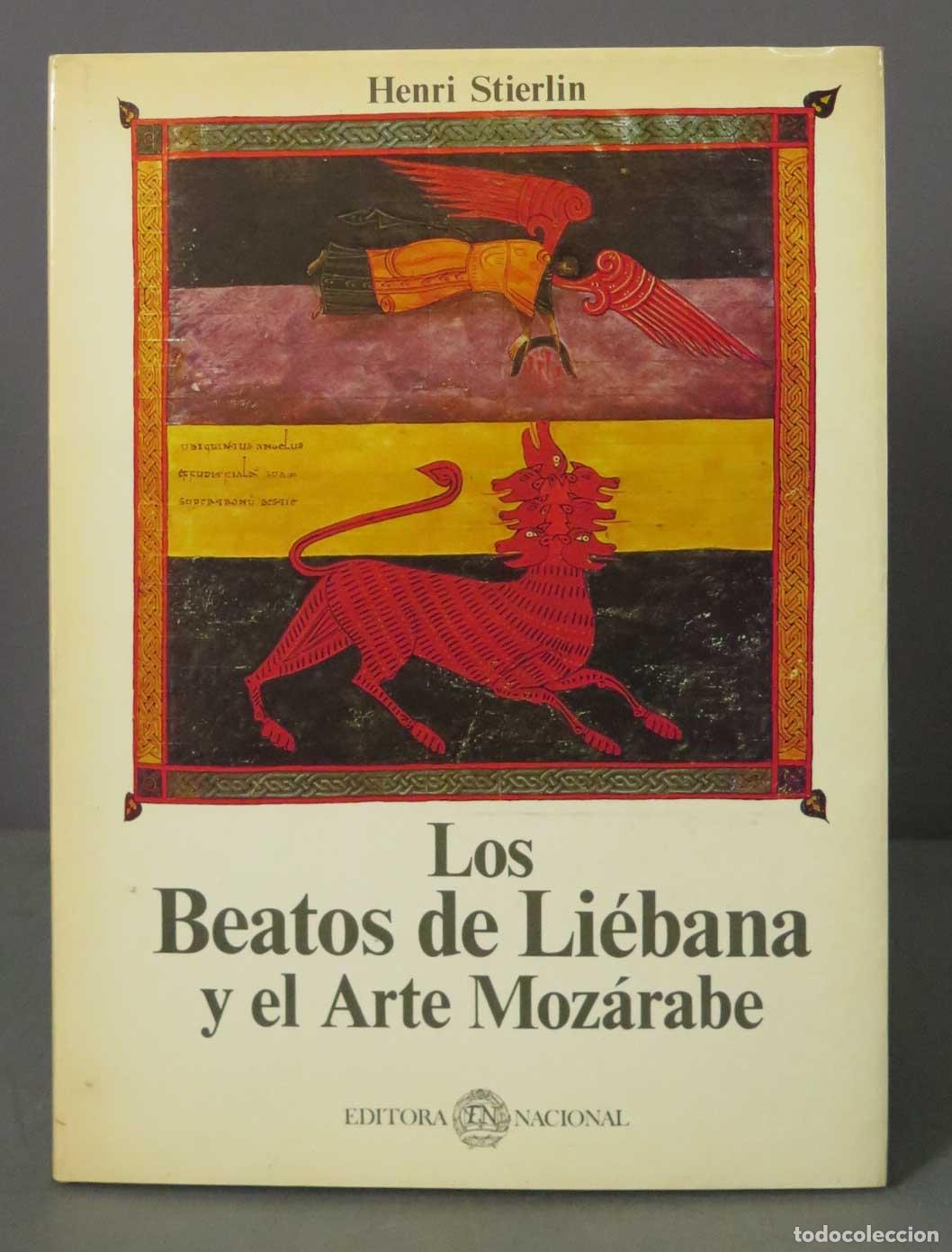 Second hand books: Los Beatos de Li&eacute;bana y el Arte Moz&aacute;rabe. STIERLIN. 1983