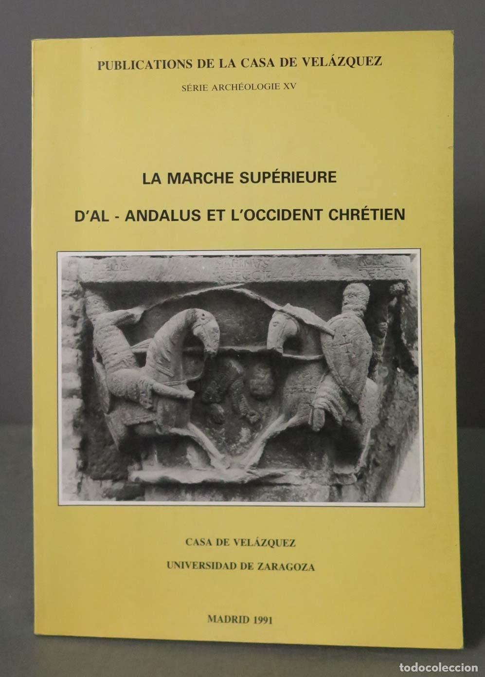 Second hand books: LA MARCHE SUP&Eacute;RIEUR D&acute;AL - ANDALUS ET L&acute;OCCIDENT CHR&Eacute;TIEN