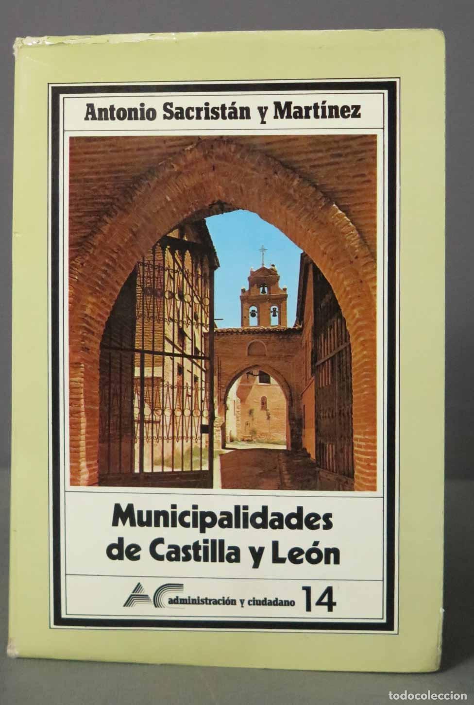 Libros de segunda mano: Antonio Sacrist&aacute;n y Mart&iacute;nez Municipalidades de Castilla y Le&oacute;n