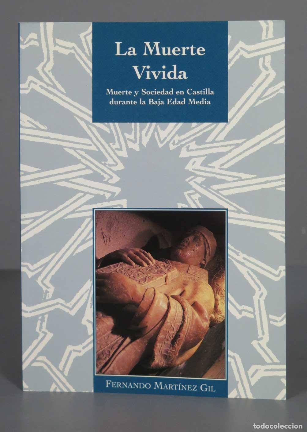 Second hand books: La muerte vivida: muerte y sociedad en Castilla durante la baja edad media Mart&iacute;nez Gi