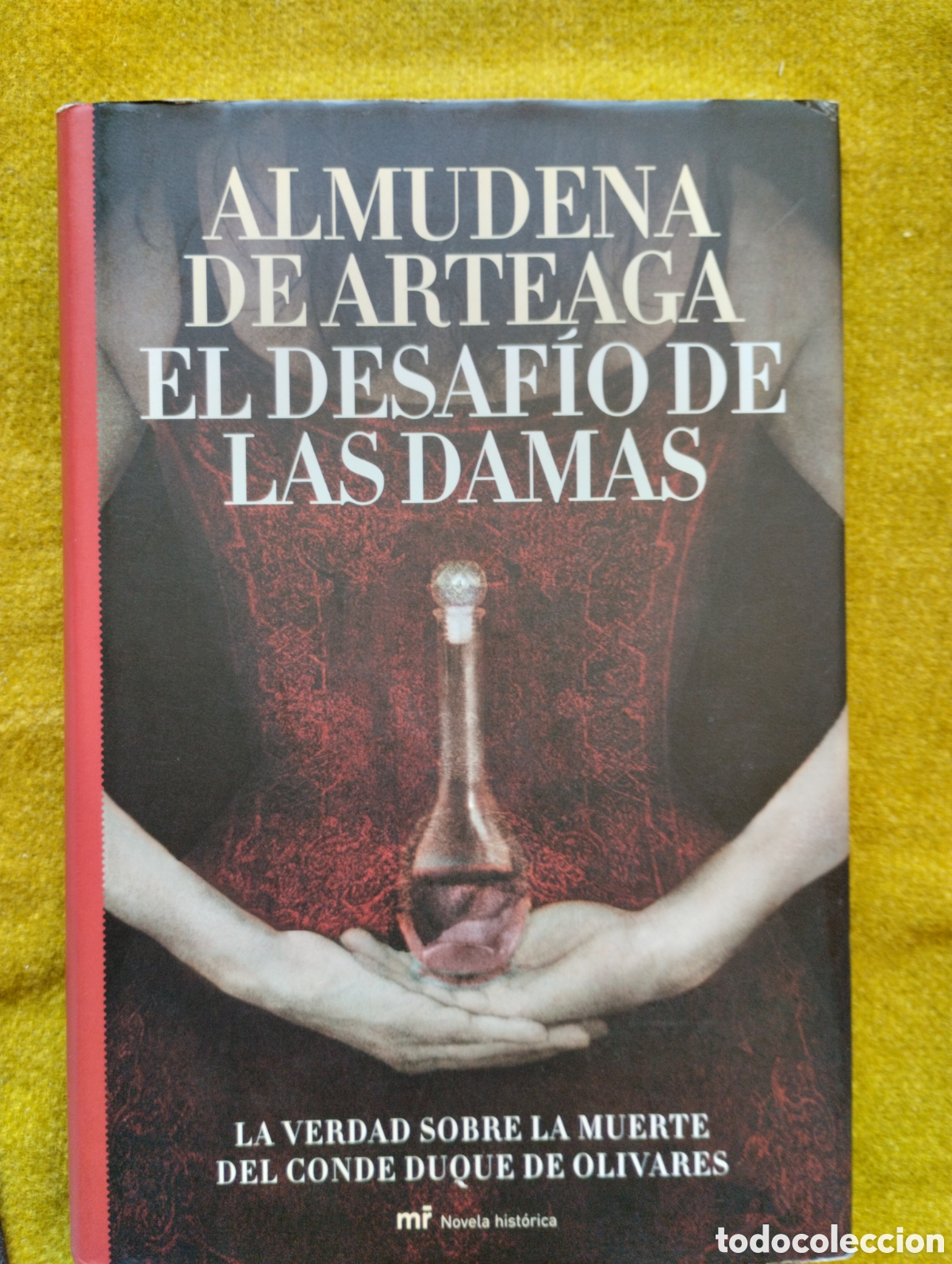 Livres d'occasion: EL DESAF&Iacute;O DE LAS DAMAS, LA VERDAD SOBRE LA MUERTE DEL CONDE DUQUE DE OLIVARES
