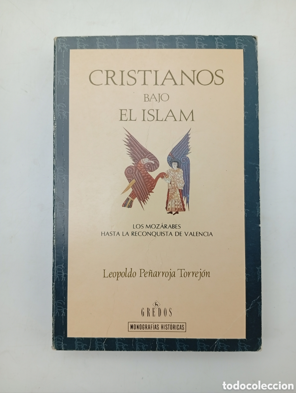 Livres d'occasion: Cristianos bajo el islam los Moz&aacute;rabes hasta la reconquista de Valencia Gredos