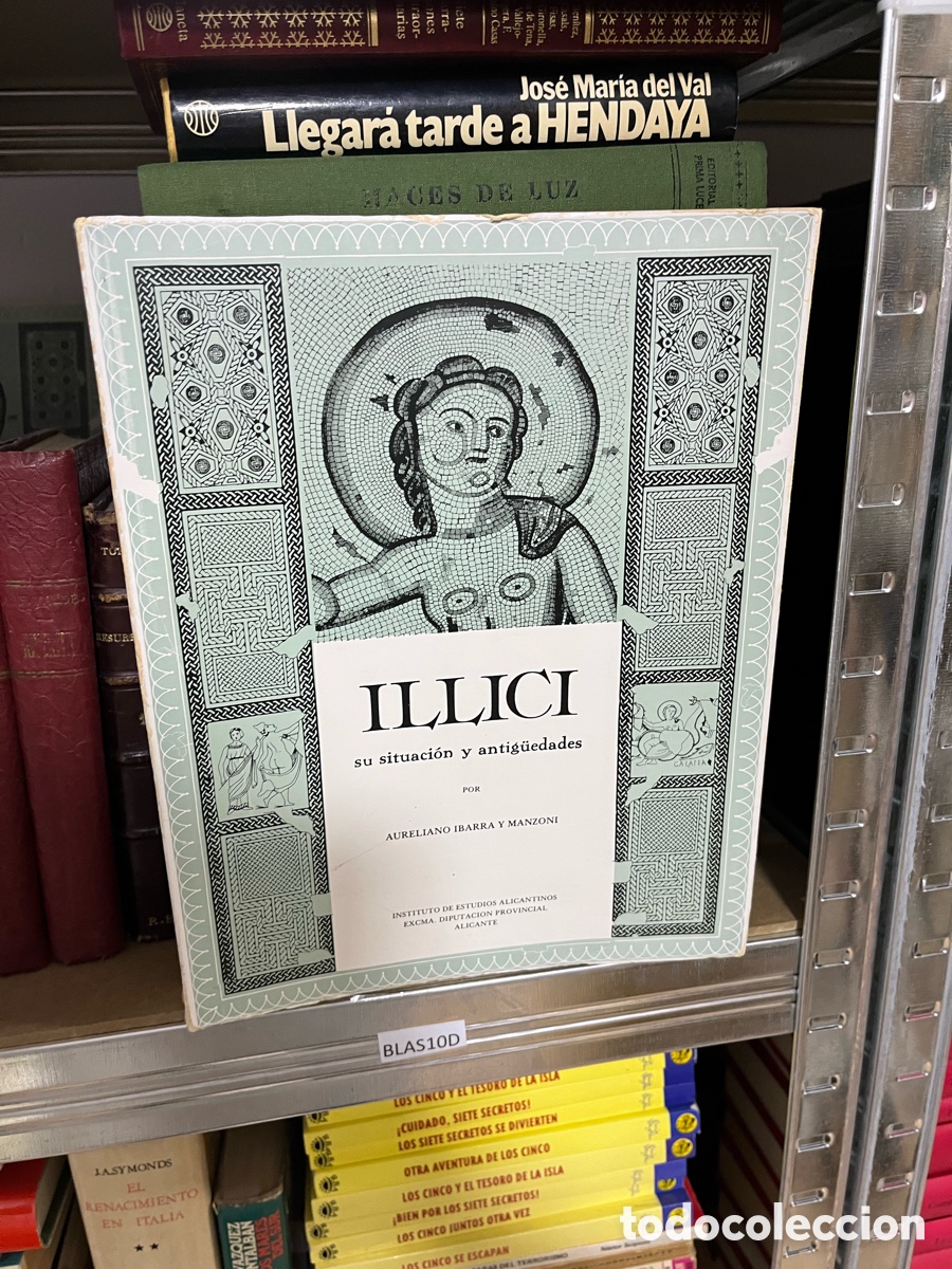 Second hand books: Blas10D ILLICI su situaci&oacute;n y antig&uuml;edades - Alicante Elche