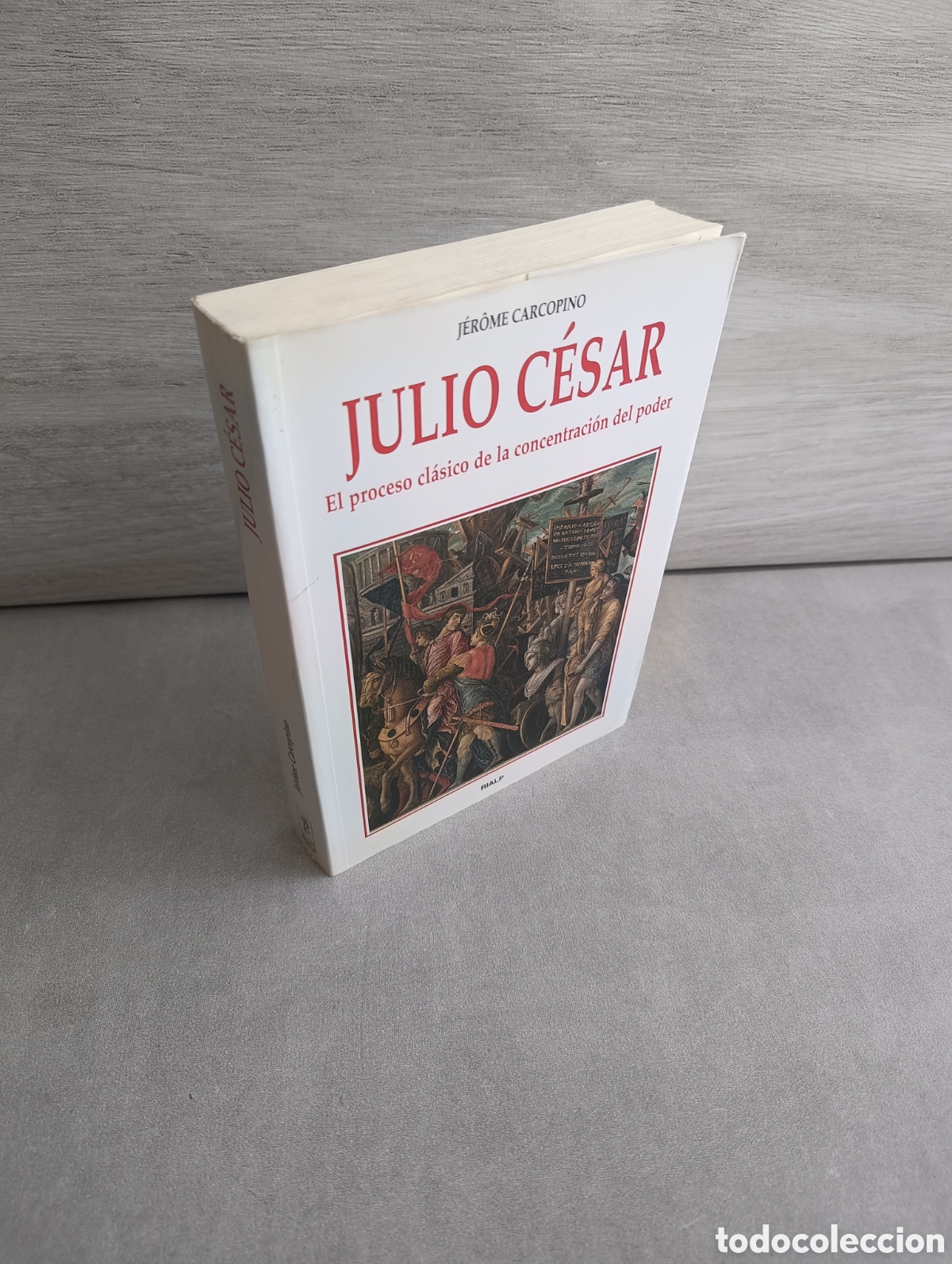 Libros de segunda mano: JULIO C&Eacute;SAR. JEROME CARCOPINO. EL PROCESO CLASICO DE LA CONCENTRACI&Oacute;N DEL PODER. - Foto 2