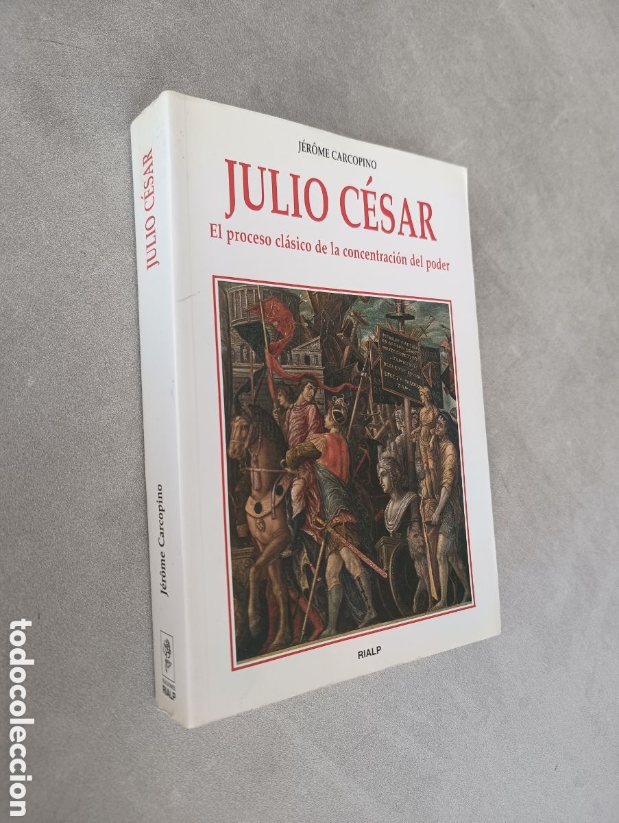 Libros de segunda mano: JULIO C&Eacute;SAR. JEROME CARCOPINO. EL PROCESO CLASICO DE LA CONCENTRACI&Oacute;N DEL PODER. - Foto 3