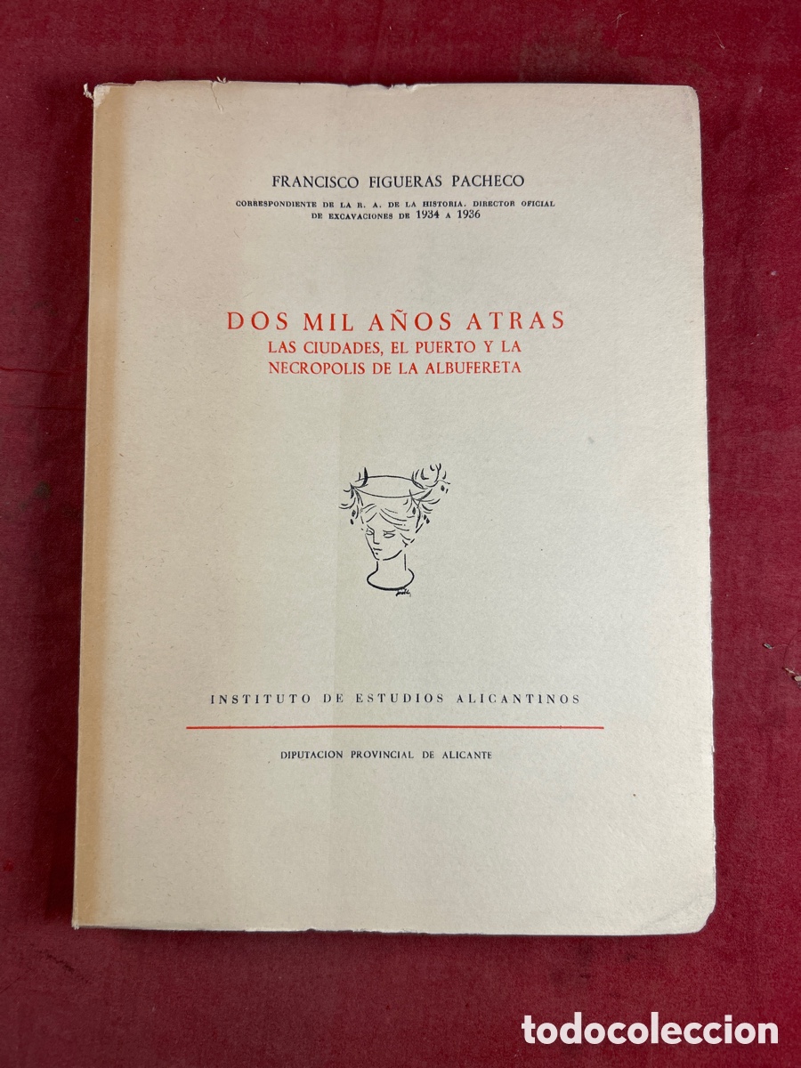 Second hand books: DOS MIL A&Ntilde;OS ATRAS LAS CIUDADES, EL PUERTO Y LA NECROPOLIS DE LA ALBUFERETA