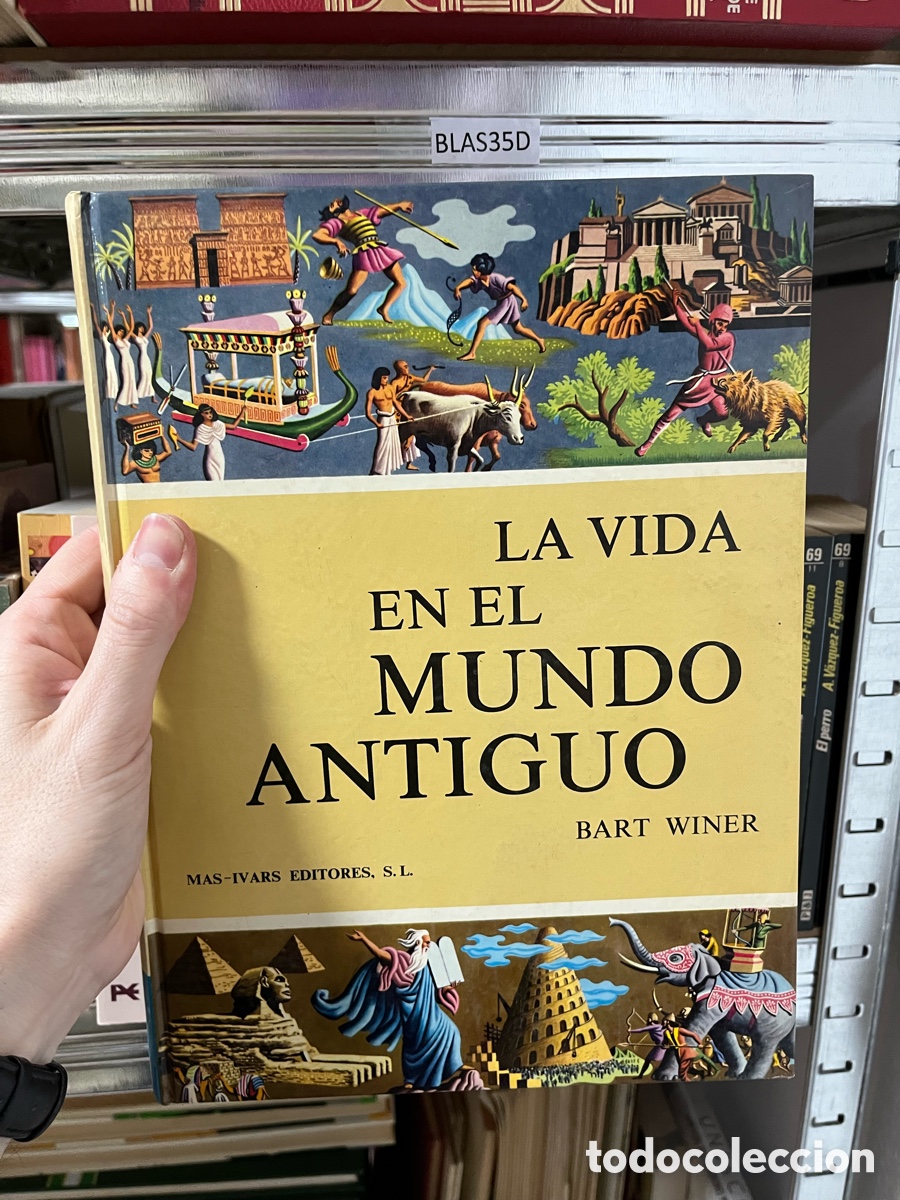 Second hand books: BLAS35D . LA VIDA EN EL MUNDO ANTIGUO BART WINER