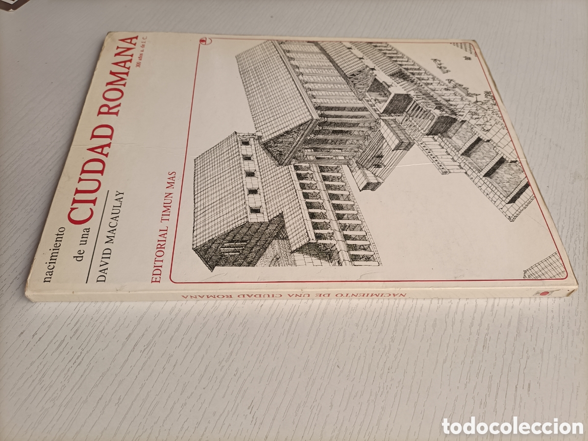 Livres d'occasion: Nacimiento de una ciudad romana. 300 a&ntilde;os a de J.C. David Macaulay. Arte romano