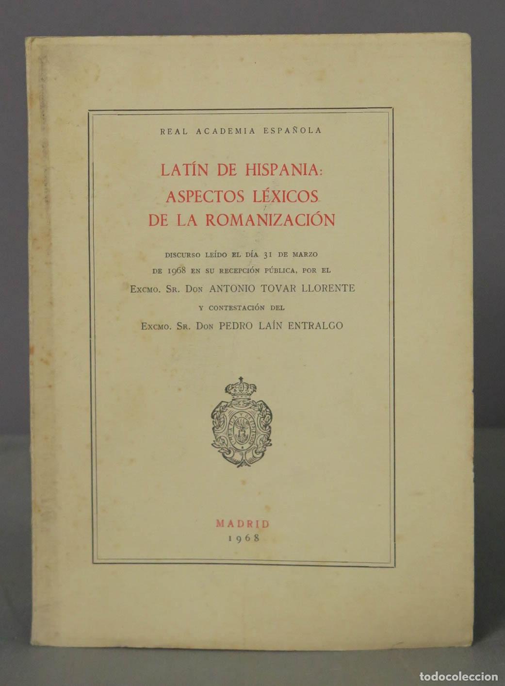 Libri di seconda mano: LATIN DE HISPANIA. ASPECTOS LEXICOS DE LA ROMANIZACION. TOVAR LLORENTE DEDICADO POR PEDRO LAIN