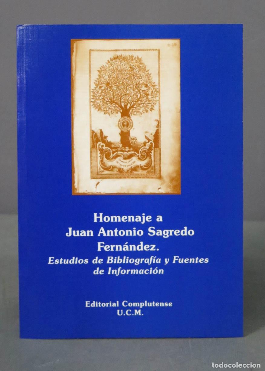 Gebrauchte B&uuml;cher: Homenaje a Juan Antonio Sagredo Fern&aacute;ndez. Estudios de Bibliograf&iacute;a y Fuentes de Informaci&oacute;n