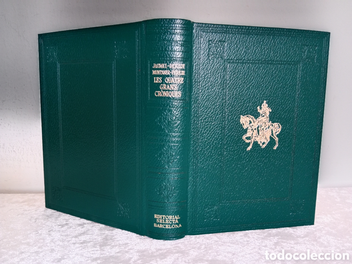 Libros de segunda mano: LES QUATRE GRANS CRONIQUES, JAUME I, BERNAT DESCLOT , RAMON MUNTANER, PERE III , SOLDEVILA, 1&ordf; ED.