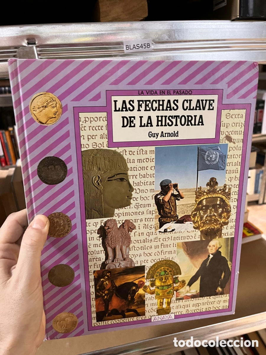 Libros de segunda mano: Blas45B LAS FECHAS CLAVE DE LA HISTORIA Guy Arnold