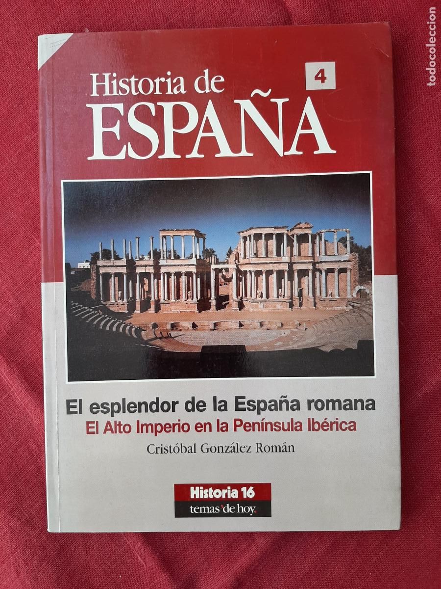 Libros de segunda mano: El esplendor de la Espa&ntilde;a romana, el Alto Imperio en la Pen&iacute;nsula Ib&eacute;rica - Gonz&aacute;lez Rom&aacute;n, Crist&oacute;ba