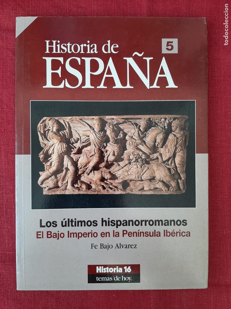 Libros de segunda mano: Los &uacute;ltimos hispanorromanos, el Bajo Imperio en la Pen&iacute;nsula Ib&eacute;rica - Bajo &Aacute;lvarez, Fe