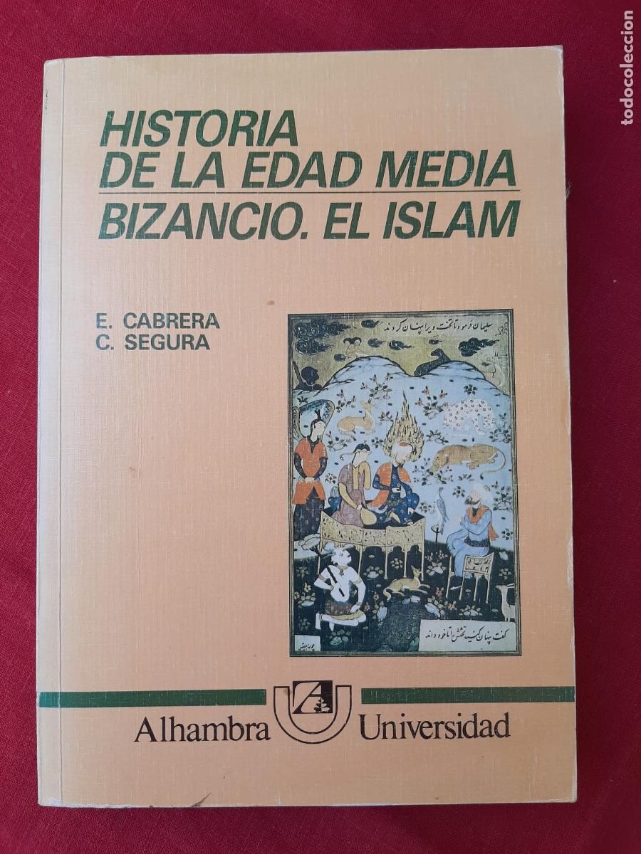 Libros de segunda mano: Historia de la Edad Media - II. Oriente (Bizancio. El Islam) - Cabrera, Emilio; Segura, Cristina