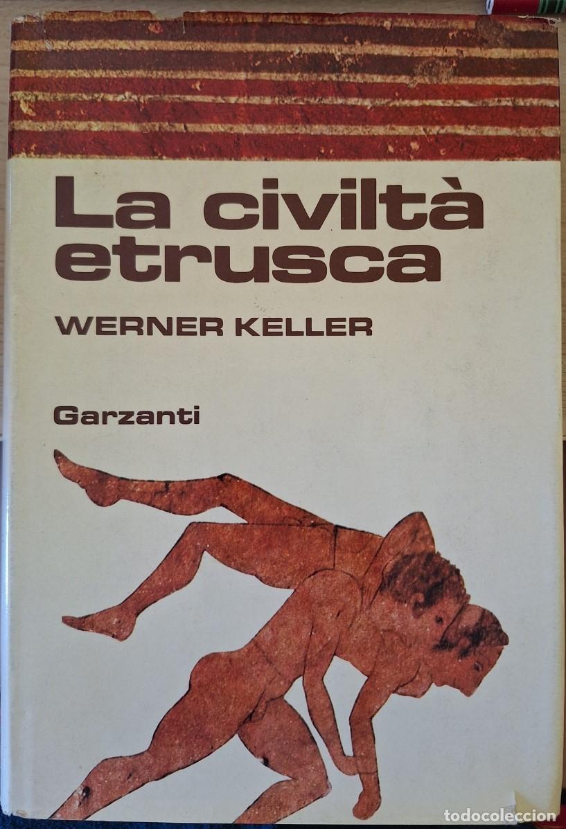 Libros de segunda mano: LA CIVILTA ETRUSCA. - KELLER, Werner. - Foto 1