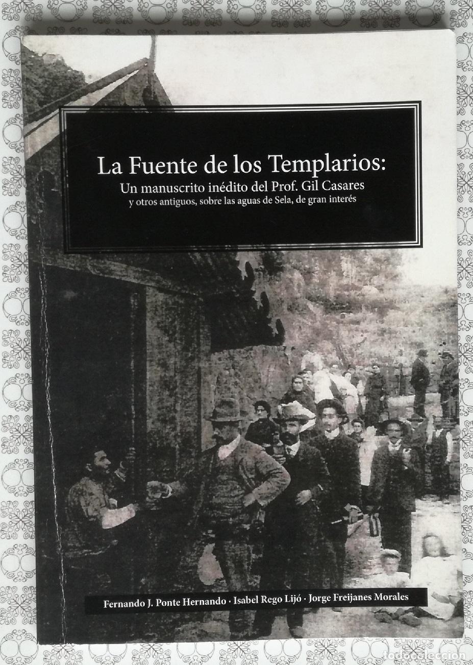 Libri di seconda mano: La Fuente de los Templarios. Un manuscrito inedito del profesor Gil Casares