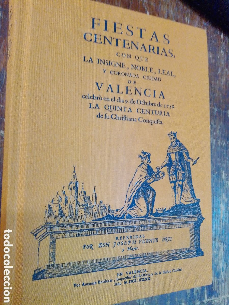 Gebrauchte B&uuml;cher: FIESTAS CENTENARIAS, VALENCIA. VICENTE ORTI, JOSEPH. AJUNTAMENT DE VALENCIA. 2008.