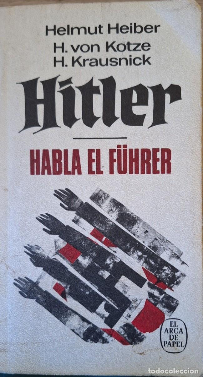 Gebrauchte B&uuml;cher: HITLER HABLA EL FUHRER. - HEIBER/KOTZE/KRAUSNICK, Helmut/H. Von/H.