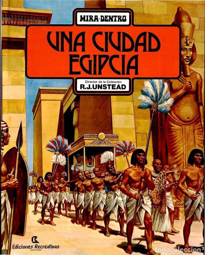 Livres d'occasion: UNA CIUDAD EGIPCIA - R. J. UNSTEAD - EDICIONES RECREATIVAS - 1982 - MIRA - DENTRO