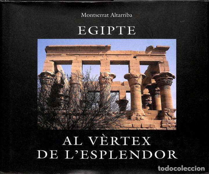 Livros em segunda m&atilde;o: EGIPTE, AL V&Egrave;RTEX DE L'ESPLENDOR - MONTSERRAT ALTARRIBA VILARASAU - TEMENOS EDICIONS, SCP - 2013