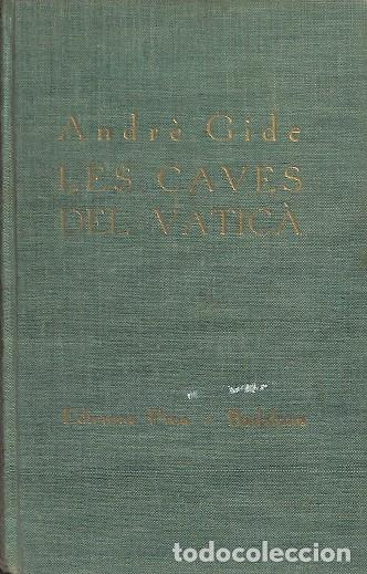 Libros de segunda mano: LES CAVES DEL VATIC&Agrave; - ANDR&Egrave; GIDE - PROA - 1930 - Foto 1
