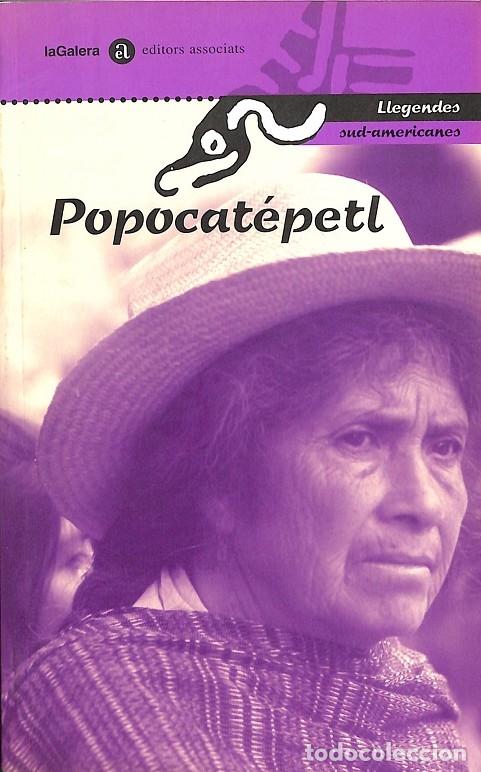 Gebrauchte B&uuml;cher: POPOCAT&Eacute;PETL. LLEGENDES SUD-AMERICANES - DELGADO, J.F./DURAN, T./JORD&Agrave;, L. - La Galera - 2004 - LLEG