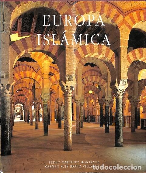 Libri di seconda mano: EUROPA ISL&Aacute;MICA - MART&Iacute;NEZ MONT&Aacute;VEZ, PEDRO / RUIZ BRAVO-VILLASANTE, CARMEN - ANAYA - 1991