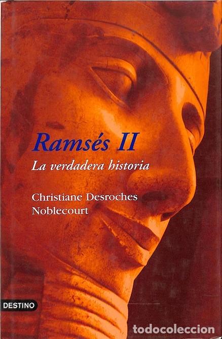 Libri di seconda mano: RAMS&Eacute;S II. LA VERDADERA HISTORIA. - CHRISTIANE DESROCHES NOBLECOURT - DESTINO - 2004
