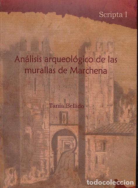 Libri di seconda mano: AN&Aacute;LISIS ARQUEOL&Oacute;GICO MURALLAS MARCHENA - Tania Bellido - Seminario Arqueolog&iacute;a UPO - 2010