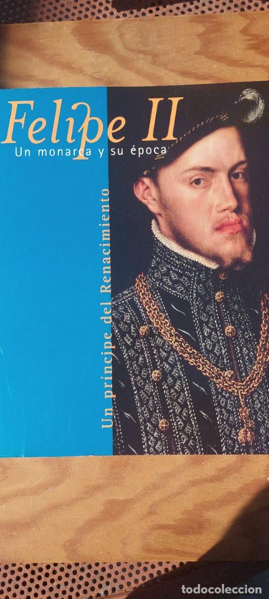 Libros de segunda mano: FelipeII Un monarca y su &eacute;poca - Foto 1