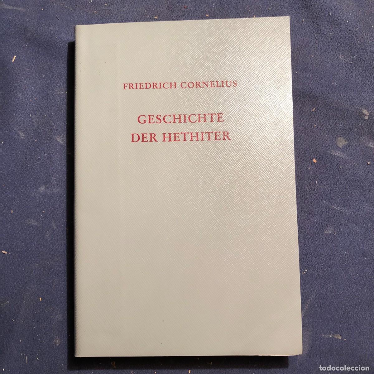 Libros de segunda mano: F. CORNELIUS: - GESCHICHTE DER HETHITER - (1973) - Foto 1