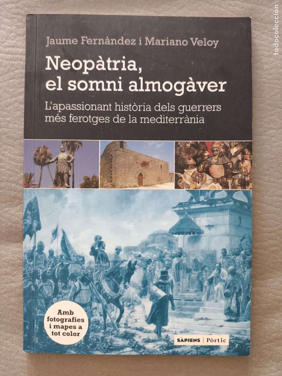 Libros de segunda mano: NEOP&Agrave;TRIA EL SOMNI ALMOGAGER ( L'APASSIONANT HISTORIA DELS GUERRERS MES FEROTGES DE LA MEDITERRANIA